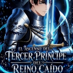 El Ascenso del Tercer Príncipe del Reino Caído