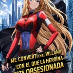 Me convertí en el villano con el que la heroína está obsesionada