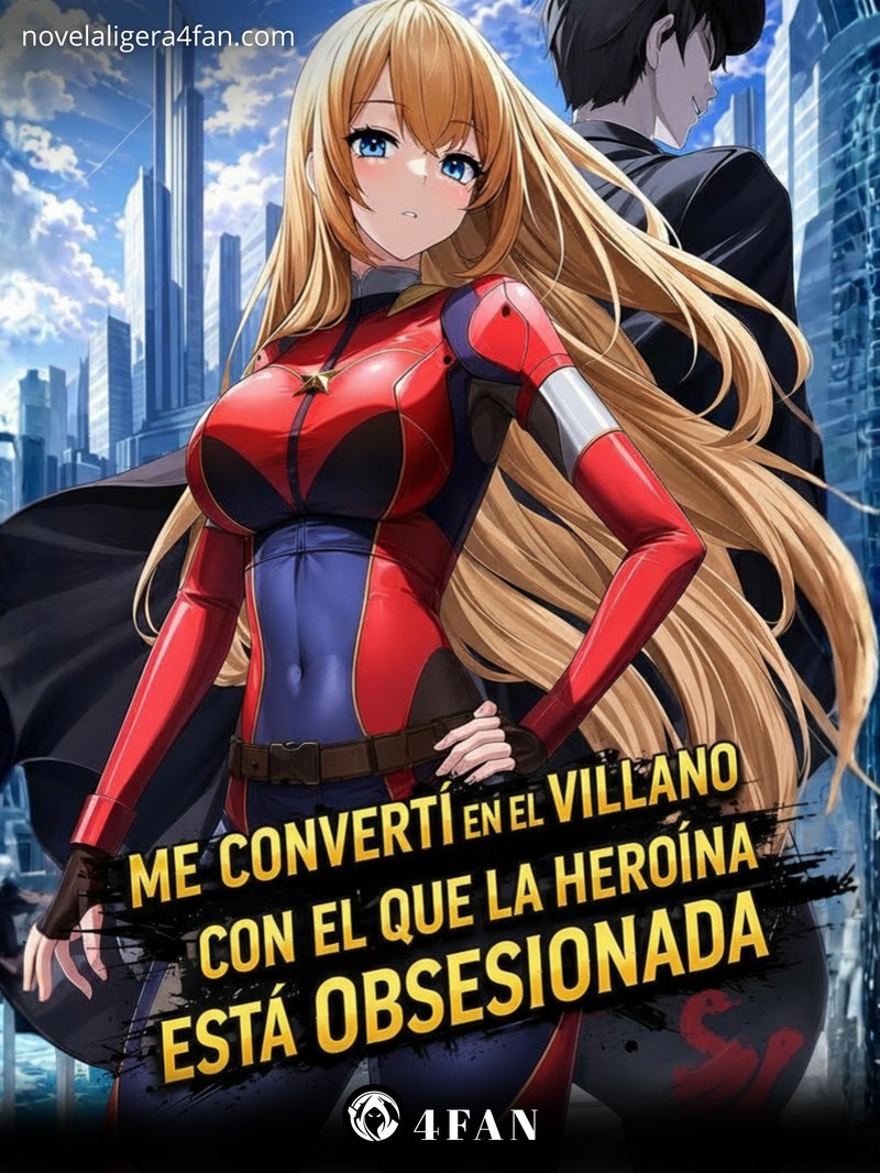 Me convertí en el villano con el que la heroína está obsesionada (NOVELA)