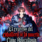 El Regreso del Caballero de la Muerte Clase: Apocalipsis